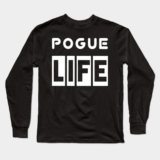 pogue life Long Sleeve T-Shirt by charlottahaaigis
